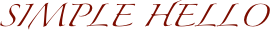 SIMPLE HELLO